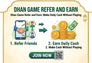 Dhan Game Refer and Earn: Make Daily Cash Without Playing